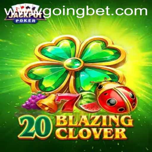 Discover the Exciting World of 20BlazingClover: A Guide