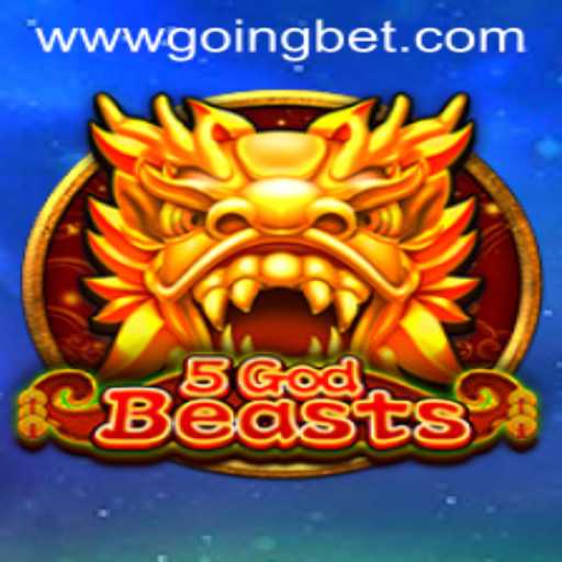 Discover the Thrilling World of 5GodBeasts: A Comprehensive Guide